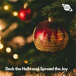 Deck the Halls and Spread the Joy