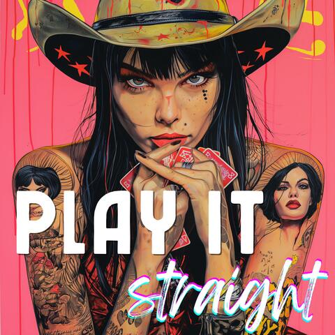 Play it straight