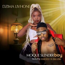 Dzima Livhone (feat. Khaejedi ya Balozwi)