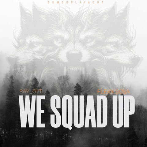 We Squad Up