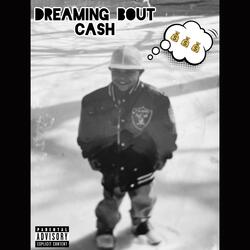 Dreaming Bout Cash