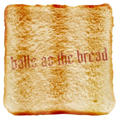 balls as the bread