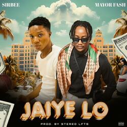 Jaiye Lo (feat. Mayorfash)