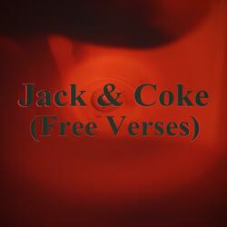 Jack & Coke (Free Verses)