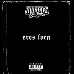 Eres Loca