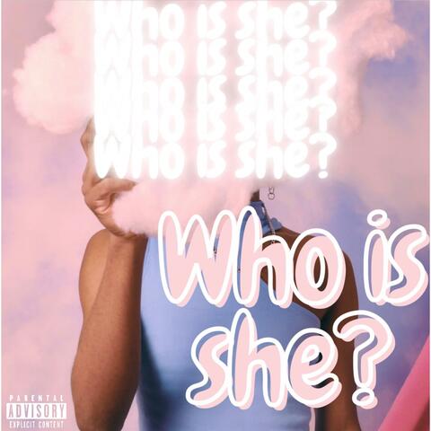 Who Is She?