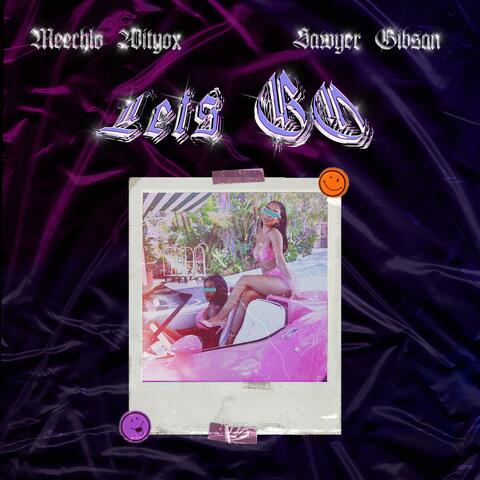 Let's Go (feat. Sawyer Gibson)