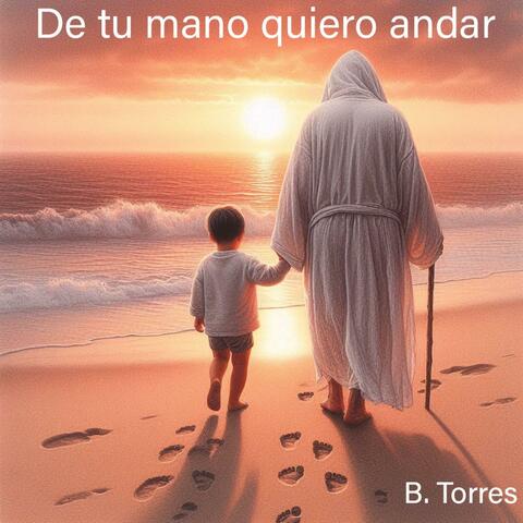 De tu mano quiero andar
