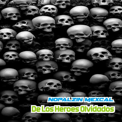 De Los Heroes Olvidados