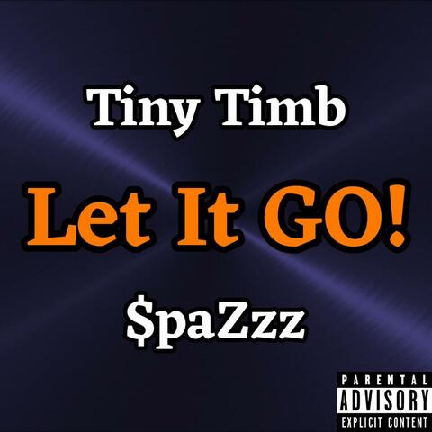 Let It GO! (feat. $paZzz)