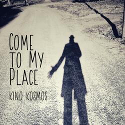Come to My Place