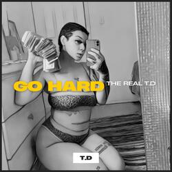 GO HARD