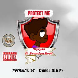 Protect Me (feat. Stylyss, Brvndon Reed)