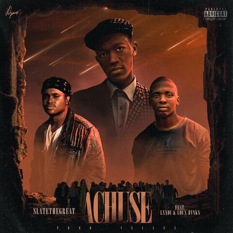 Achuse (feat. Lxndi, Loux Bvnks & VellexBeatz )