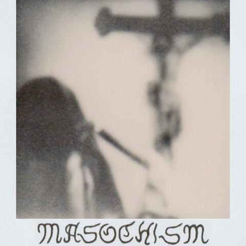 MASOCHISM