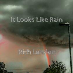 It Looks Like Rain