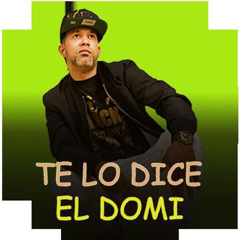 TE LO DICE EL DOMI