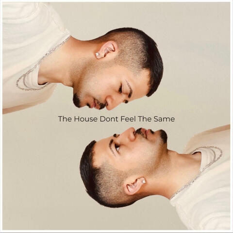 The House Dont Feel The Same