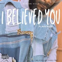 I Believed You (feat. Allie Burns)