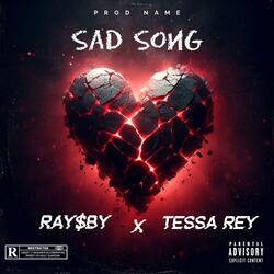 Sad Song (feat. Tessa Rey)