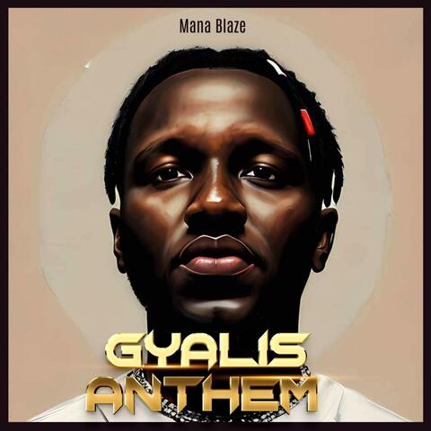 GYALIS ANTHEM