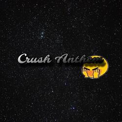 Crush Anth3m