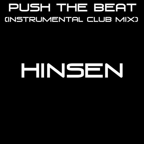 Hinsen - Push The Beat (Instrumental Club Mix)