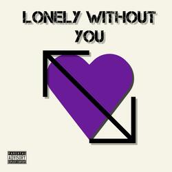 Lonely Without You