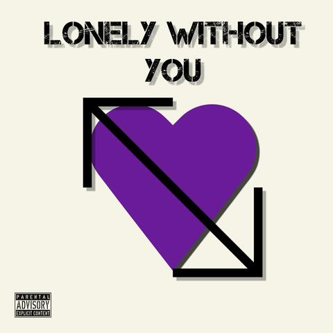 Lonely Without You