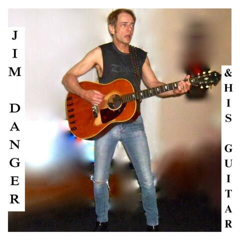 Jim Danger & His Guitar