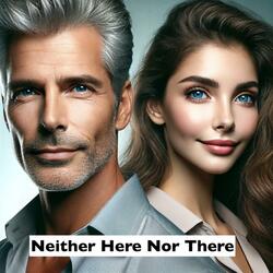 Neither Here Nor There