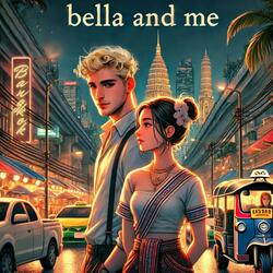 bella and me