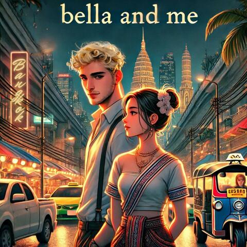 bella and me