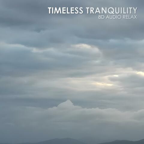 Timeless Tranquility (8D audio)