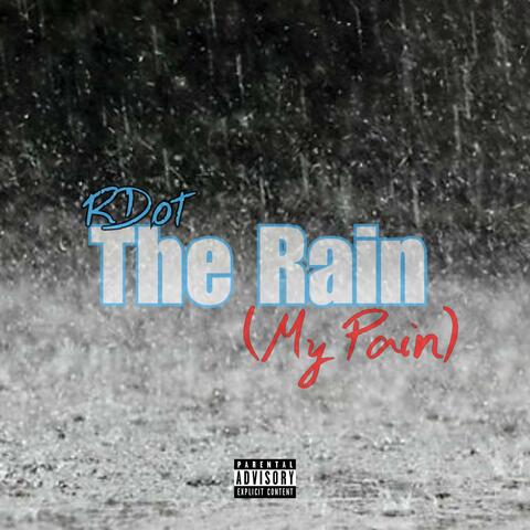 The Rain (My Pain)