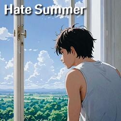 Hate Summer