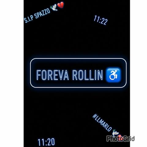 FOREVA ROLLIN (LLMARLO 11:20 LLSPAZZO 11:22)
