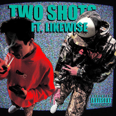 Two Shots (feat. Likewi$e)