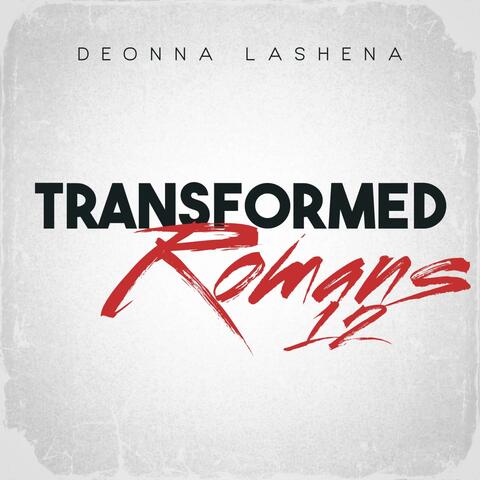 Transformed