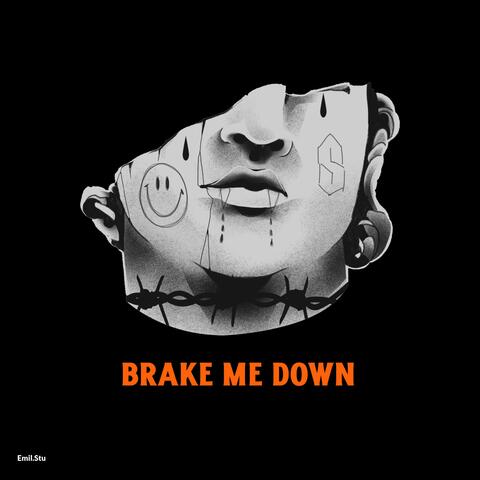 Brake me down