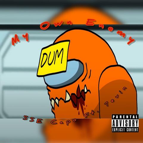 My Own Enemy (feat. 7evin)