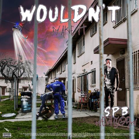 Wouldn't Make It