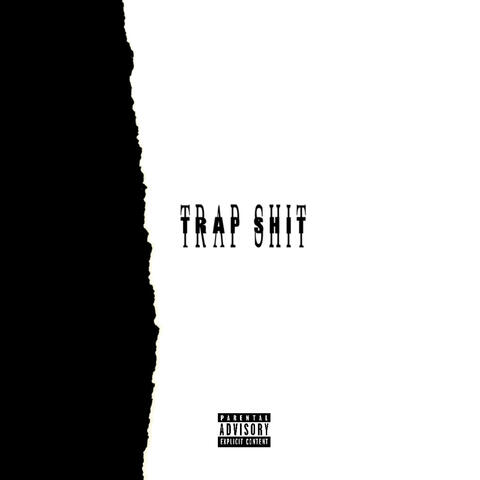 TRAP SHIT