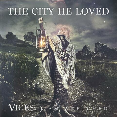 Vices: I Am Wretched