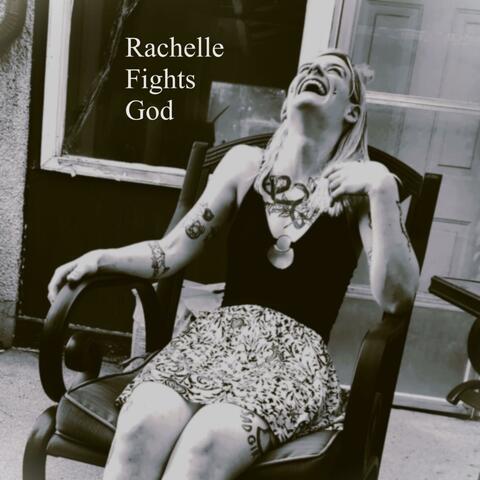 Rachelle Fights God