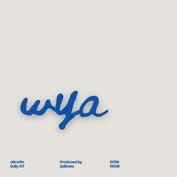 WYA (feat. Sully OT)