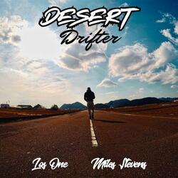Desert Drifter (feat. Miles Stevens & Jake Angel Beats)