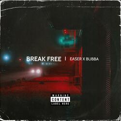 Break Free (feat. Bubba)