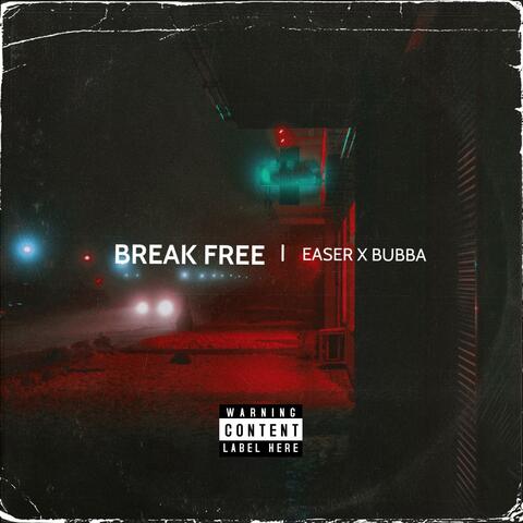 Break Free (feat. Bubba)