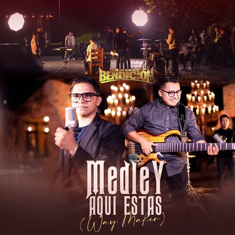Medley Aqui Estas (Way Maker)